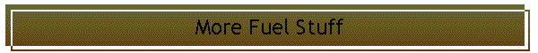 More Fuel Stuff